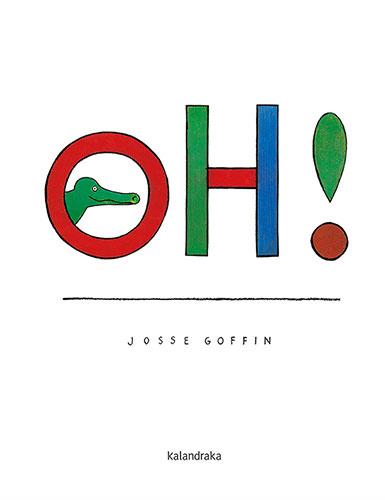OH! | 9788418558221 | GOFFIN, JOSSE | Cooperativa Cultural Rocaguinarda