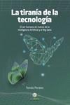TIRANÍA DE LA TECNOLOGÍA, LA | 9788412546798 | PERALES, TOMÁS | Cooperativa Cultural Rocaguinarda