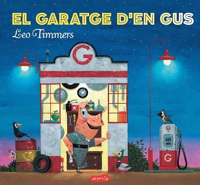 GARATGE D'EN GUS, EL | 9788417222154 | TIMMERS, LEO | Cooperativa Cultural Rocaguinarda
