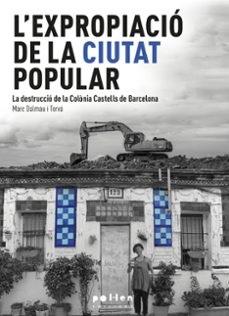 EXPROPIACIÓ DE LA CIUTAT POPULAR, L' | 9788418580925 | DALMAU TORVÀ, MARC | Cooperativa Cultural Rocaguinarda