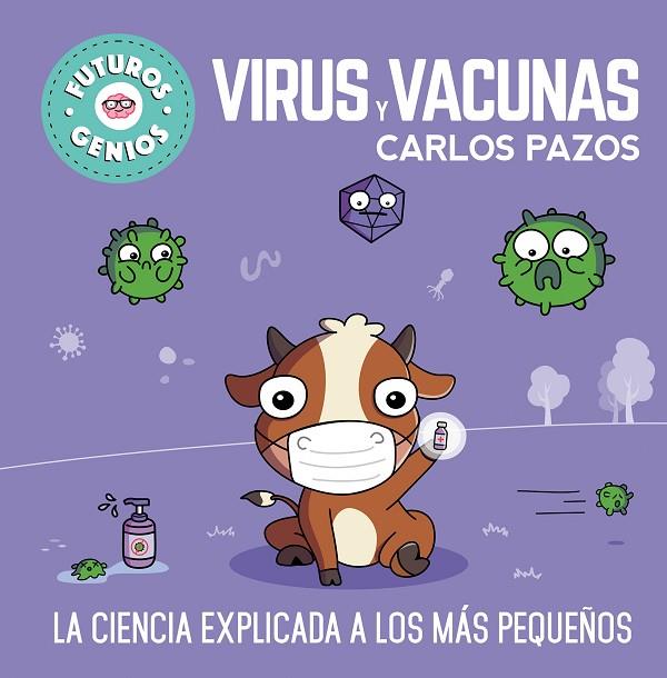 VIRUS Y VACUNAS (FUTUROS GENIOS) | 9788448857844 | PAZOS, CARLOS | Cooperativa Cultural Rocaguinarda