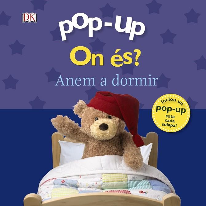 POP-UP. ON ÉS? ANEM A DORMIR | 9788499067339 | SIRETT, DAWN | Cooperativa Cultural Rocaguinarda