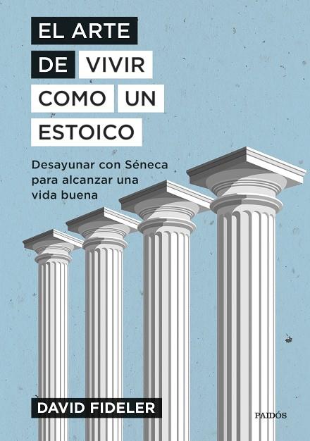 ARTE DE VIVIR COMO UN ESTOICO, EL | 9788449339301 | FIDELER, DAVID | Cooperativa Cultural Rocaguinarda