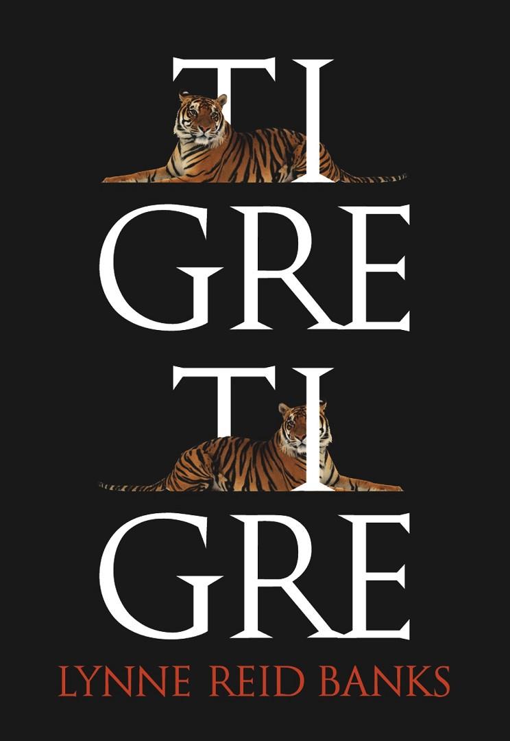 TIGRE, TIGRE | 9788483432969 | REID BANKS, LYNNE | Cooperativa Cultural Rocaguinarda