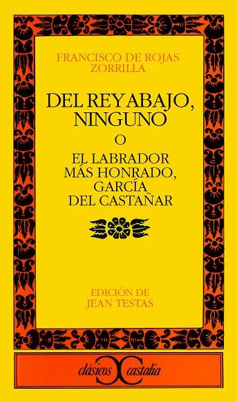 DEL REY ABAJO, NINGUNO | 9788470391095 | ROJAS ZORRILLA, FRANCISCO DE | Cooperativa Cultural Rocaguinarda