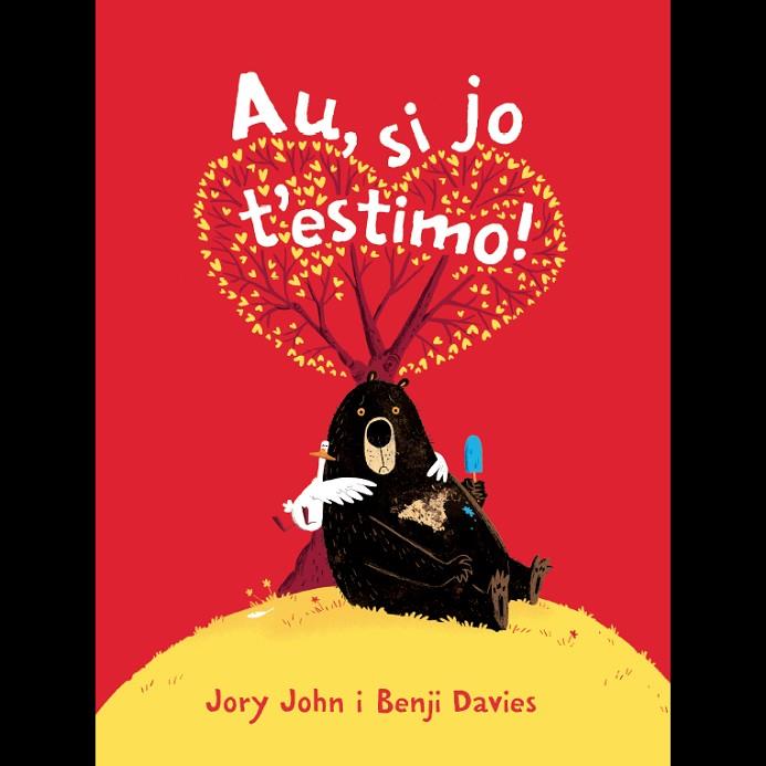 AU, SI JO T'ESTIMO | 9788416394722 | JOHN, JORY | Cooperativa Cultural Rocaguinarda