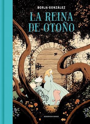 REINA DE OTOÑO, LA | 9788419437662 | GONZÁLEZ, BORJA | Cooperativa Cultural Rocaguinarda