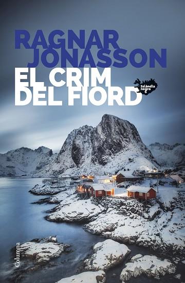 CRIM DEL FIORD, EL (SÈRIE ISLÀNDIA NEGRA 6) | 9788466432467 | JÓNASSON, RAGNAR | Cooperativa Cultural Rocaguinarda