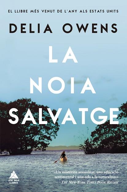 NOIA SALVATGE, LA  | 9788417743390 | OWENS, DELIA | Cooperativa Cultural Rocaguinarda