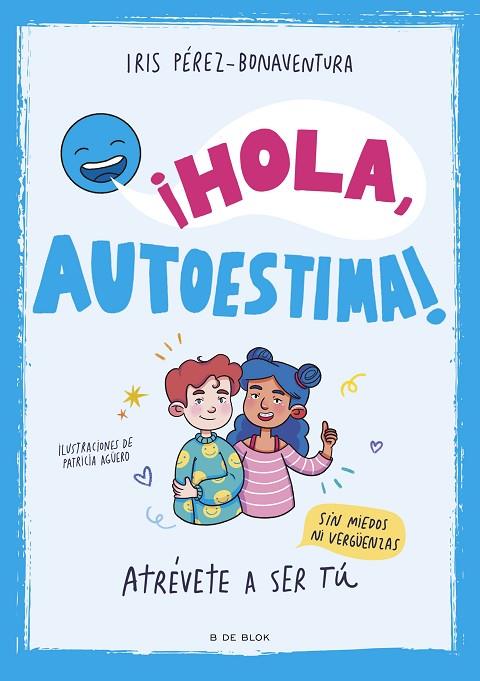 ¡HOLA, AUTOESTIMA! | 9788419522405 | PÉREZ BONAVENTURA, IRIS | Cooperativa Cultural Rocaguinarda