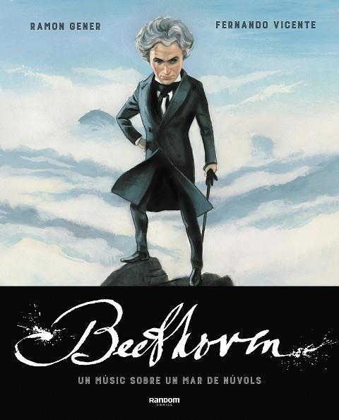 BEETHOVEN. UN MÚSIC SOBRE UN MAR DE NÚVOLS | 9788417247799 | GENER, RAMON/VICENTE, FERNANDO | Cooperativa Cultural Rocaguinarda