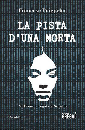 PISTA D'UNA MORTA, LA | 9788417082581 | PUIGPELAT I VALLS, FRANCESC | Cooperativa Cultural Rocaguinarda