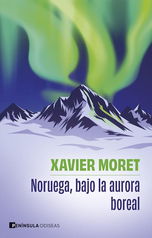 NORUEGA, BAJO LA AURORA BOREAL | 9788411005098 | MORET, XAVIER | Cooperativa Cultural Rocaguinarda