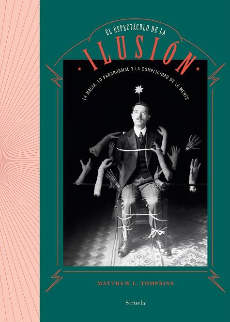 ESPECTÁCULO DE LA ILUSIÓN, EL | 9788417860400 | TOMPKINS, MATTHEW L. | Cooperativa Cultural Rocaguinarda