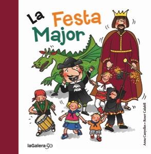 FESTA MAJOR, LA | 9788424645625 | CANYELLES, ANNA | Cooperativa Cultural Rocaguinarda
