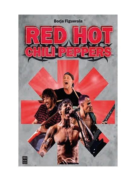 RED HOT CHILI PEPPERS | 9788418703621 | FIGUEROLA CIÉRCOLES, BORJA | Cooperativa Cultural Rocaguinarda