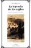 LEYENDA DE LOS SIGLOS, LA | 9788437612911 | Cooperativa Cultural Rocaguinarda