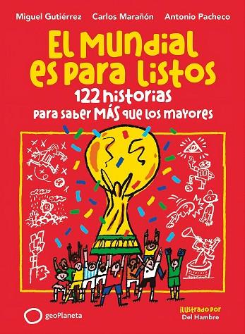 MUNDIAL ES PARA LISTOS, EL | 9788408318392 | GUTIÉRREZ, MIGUEL/MARAÑÓN, CARLOS/PACHECO, ANTONIO | Cooperativa Cultural Rocaguinarda