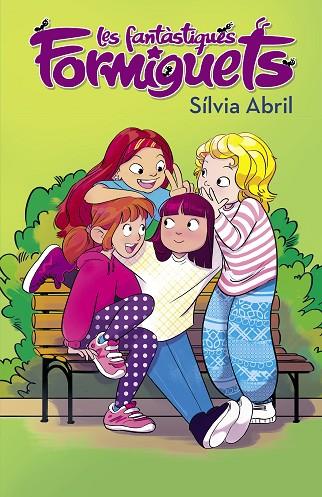 FANTÀSTIQUES FORMIGUETS (LES FANTÀSTIQUES FORMIGUETS 1), LES | 9788448855567 | ABRIL, SÍLVIA | Cooperativa Cultural Rocaguinarda