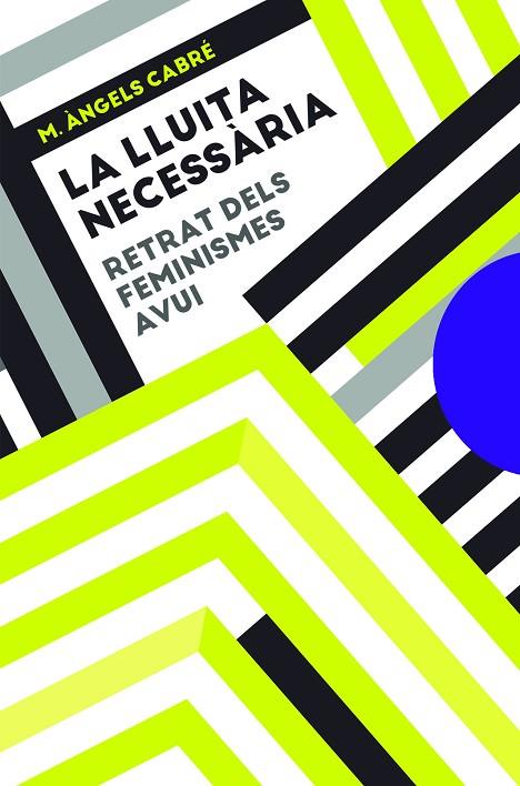 LLUITA NECESSÀRIA, LA | 9788491912491 | CABRÉ, M. ÀNGELS | Cooperativa Cultural Rocaguinarda