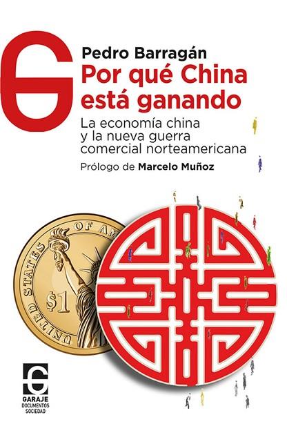 POR QUÉ CHINA ESTÁ GANANDO | 9788412903683 | BARRAGÁN CÁRDENAS, PEDRO | Cooperativa Cultural Rocaguinarda