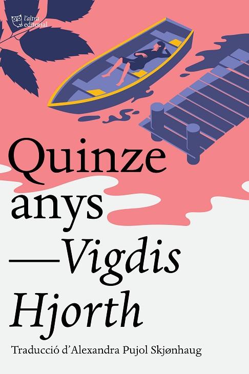 QUINZE ANYS | 9791387672041 | HJORTH, VIGDIS | Cooperativa Cultural Rocaguinarda