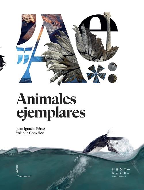 ANIMALES EJEMPLARES | 9788412159899 | PÉREZ IGLESIAS, JUAN IGNACIO; GONZÁLEZ, YOLANDA | Cooperativa Cultural Rocaguinarda