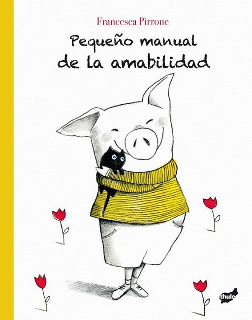 PEQUEÑO MANUAL DE LA AMABILIDAD | 9788416817665 | PIRRONE, FRANCESCA | Cooperativa Cultural Rocaguinarda