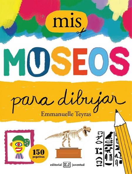 MUSEOS PARA DIBUJAR, MIS | 9788426142917 | TEYRAS, EMMANUELLE | Cooperativa Cultural Rocaguinarda