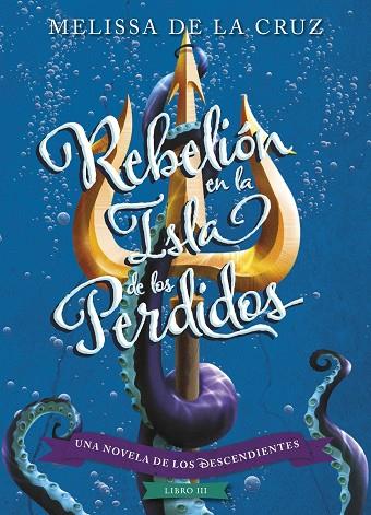 REBELIÓN EN LA ISLA DE LOS PERDIDOS. LOS DESCENDIENTES | 9788416913619 | DISNEY | Cooperativa Cultural Rocaguinarda