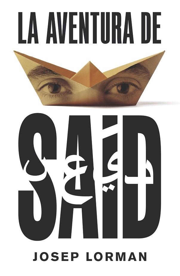 AVENTURA DE SAID, LA | 9788491825104 | LORMAN, JOSEP | Cooperativa Cultural Rocaguinarda