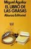 LIBRO DE LAS GRASAS, EL | 9788420606347 | AGUILAR, MIGUEL | Cooperativa Cultural Rocaguinarda