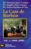 CASA DE BORBON VOL 2 (1808-2000), LA | 9788420637327 | LOPEZ CORDON / MARTINEZ / SAMPER | Cooperativa Cultural Rocaguinarda