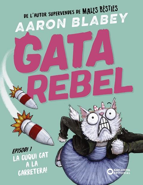 GATA REBEL. EPISODI 1: LA CUQUI CAT A LA CARRETERA | 9788448963002 | BLABEY, AARON | Cooperativa Cultural Rocaguinarda