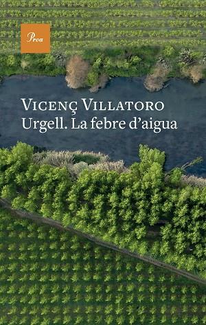 URGELL. LA FEBRE D'AIGUA | 9788419657541 | VILLATORO, VICENÇ | Cooperativa Cultural Rocaguinarda