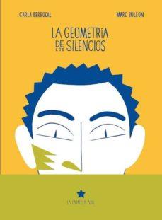 LA GEOMETRÍA DE LOS SILENCIOS | 9788494032288 | BERROCAL, CARLA / BULEON, MARC | Cooperativa Cultural Rocaguinarda