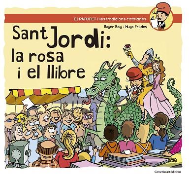 SANT JORDI: LA ROSA I EL LLIBRE | 9788490347164 | ROIG CéSAR, ROGER | Cooperativa Cultural Rocaguinarda