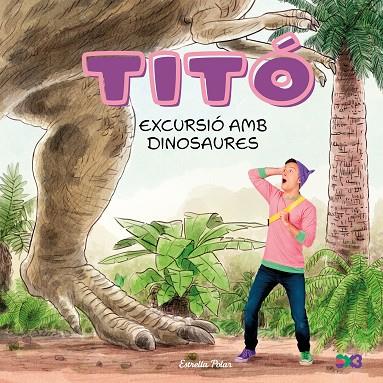 TITÓ. EXCURSIÓ AMB DINOSAURES | 9791387903176 | JIMÉNEZ CARBÓ, CRISTINA | Cooperativa Cultural Rocaguinarda