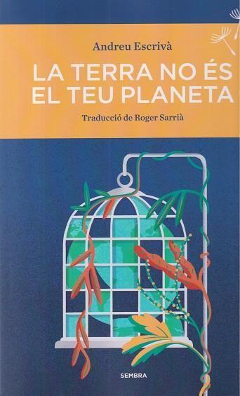 TERRA NO ES EL TEU PLANETA, LA | 9788410198371 | ESCRIVÀ, ANDREU | Cooperativa Cultural Rocaguinarda
