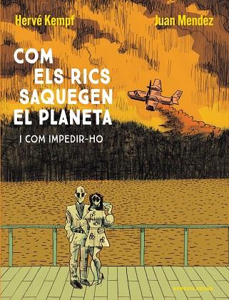 COM ELS RICS SAQUEGEN EL PLANETA | 9788419393609 | KEMPF, HERVÉ/MENDEZ, JUAN | Cooperativa Cultural Rocaguinarda