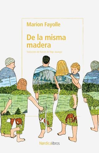 DE LA MISMA MADERA | 9791387563547 | FAYOLLE, MARION | Cooperativa Cultural Rocaguinarda