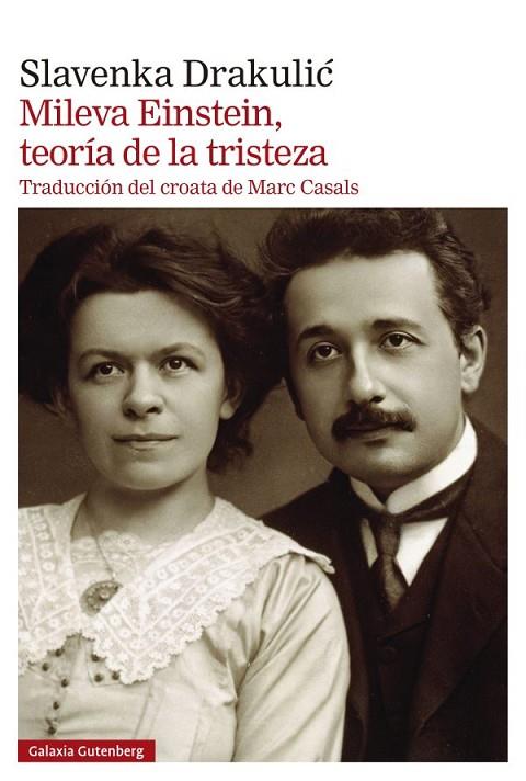 MILEVA EINSTEIN, TEORÍA DE LA TRISTEZA | 9788419738561 | DRAKULIC, SLAVENKA | Cooperativa Cultural Rocaguinarda