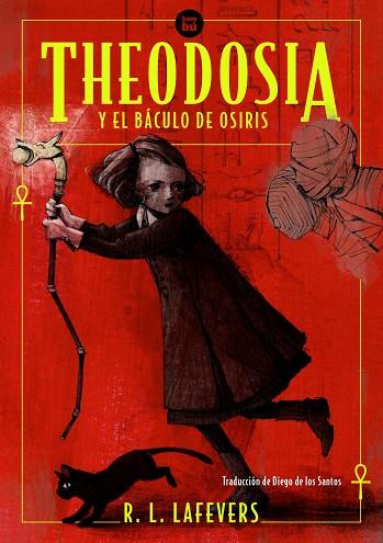 THEODOSIA Y EL BÁCULO DE OSIRIS | 9788483438107 | LAFEVERS, R.L. | Cooperativa Cultural Rocaguinarda