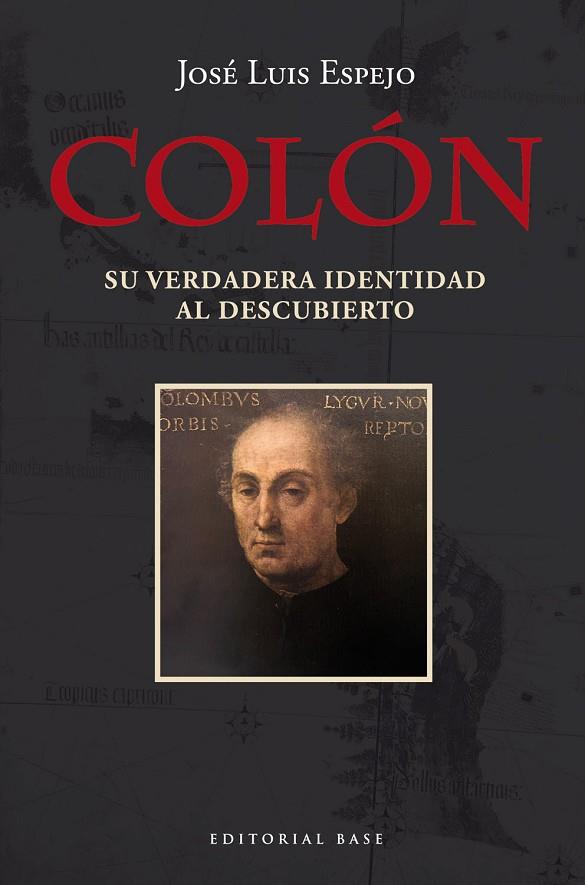 COLÓN. SU VERDADERA IDENTIDAD AL DESCUBIERTO | 9788410043190 | ESPEJO PÉREZ, JOSÉ LUIS | Cooperativa Cultural Rocaguinarda