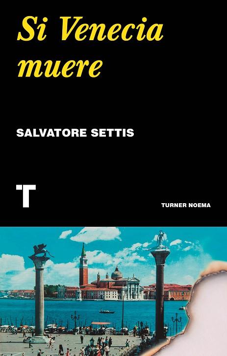 SI VENECIA MUERE | 9788417866648 | SETTIS, SALVATORE | Cooperativa Cultural Rocaguinarda