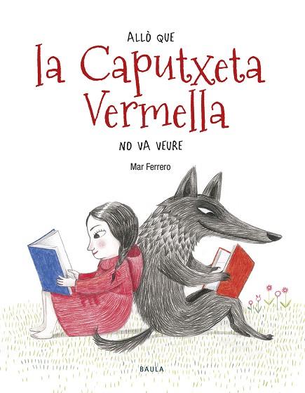 ALLÒ QUE LA CAPUTXETA VERMELLA NO VA VEURE | 9788447936588 | FERRERO BARRIO, MAR | Cooperativa Cultural Rocaguinarda