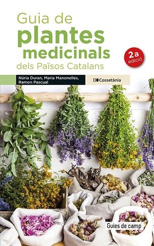 GUIA DE PLANTES MEDICINALS DELS PAÏSOS CATALANS | 9788490348383 | MANONELLES FERNÀNDEZ, MARIA/DURAN, NÚRIA/PASCUAL LLUVIÀ, RAMON | Cooperativa Cultural Rocaguinarda