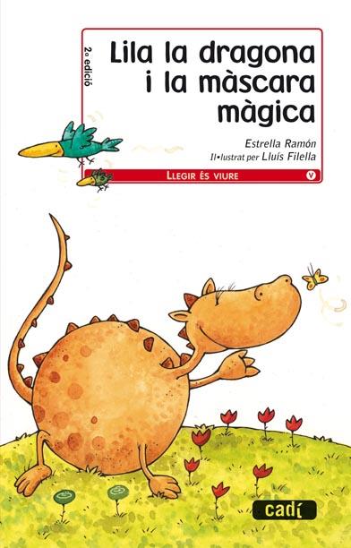 LILA LA DRAGONA I LA MÀSCARA MÀGICA | 9788447440276 | ESTRELLA RAMÓN | Cooperativa Cultural Rocaguinarda