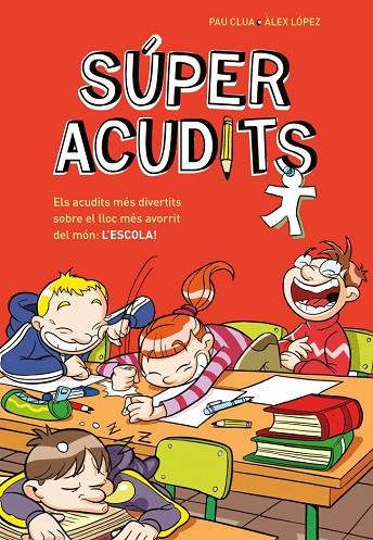 SÚPER ACUDITS - ELS ACUDITS MÉS DIVERTITS SOBRE EL LLOC MÉS AVORRIT DEL MÓN: L'E | 9788410298774 | CLUA, PAU/LÓPEZ, ÀLEX | Cooperativa Cultural Rocaguinarda