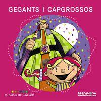 GEGANTS I CAPGROSSOS | 9788448925567 | BALDÓ, ESTEL/GIL, ROSA/SOLIVA, MARIA | Cooperativa Cultural Rocaguinarda